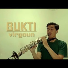 Virgoun - Bukti ( Soprano Saxophone Cover by Oka Prakash )