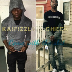 Come With The Shit (feat. KaiFizzle)