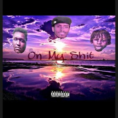 GBTU On My Shit Ft. Yung Ant