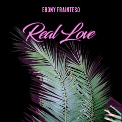 Ebony Real Love Mp3