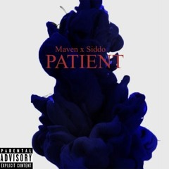 Patient Feat. Siddo Prod. Benihana Beats