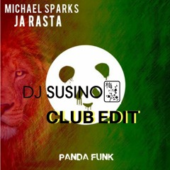 Michael Sparks - Ja Rasta (QUIX FLIP, SUSINO CLUB EDIT)