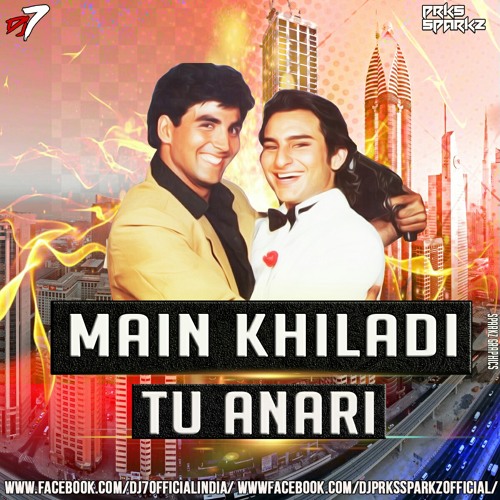 Stream Main Khiladi Tu Anari Remix DJ7OFFICIAL DJ Prks SparkZ(1) mp3 by Stream Main Khiladi Tu Anari Remix DJ7OFFICIAL DJ Prks SparkZ(1) mp3 by