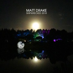 Matt Drake - Shipwrecked 2018