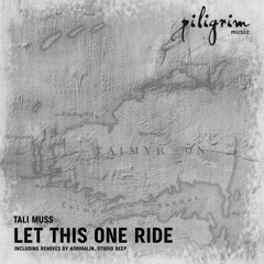 Tali Muss - Let This One Ride (Adrinalin Remix)