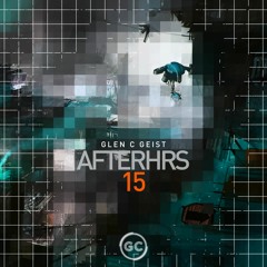 Glen C Geist - AfterHours Pt 15