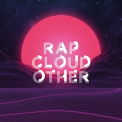 New Rap / Cloud & Other
