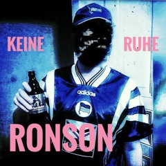 Ronson - Keine Ruhe (prod. mdmx)