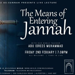 The Means of Entering Jannah - Abu Idrees Muhammad
