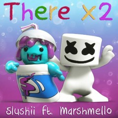 Slushii Ft. Marshmello - There X2 (Shay T Remix)