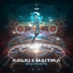 Kalki & Maitika - Bad Habits || Out Now on TechSafari Records