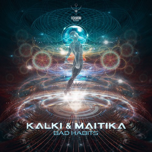 Kalki & Maitika - Bad Habits || TechSafari Records