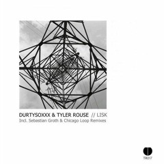 Durtysoxxx & Tyler Rouse - Lisk (Sebastian Groth Remix) [out on Trauma]