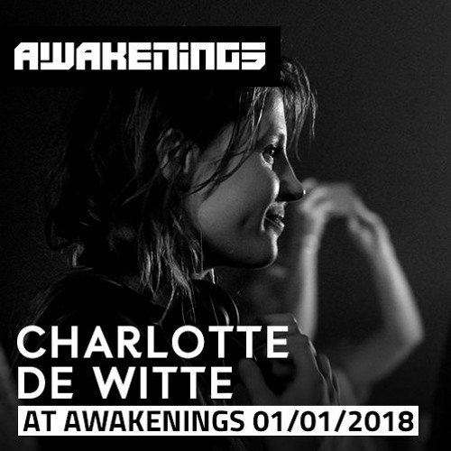 Charlotte De Witte @ Awakenings New Years Day Special (01-01-2018)