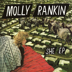 Molly Rankin - Who Broke Your Heart?