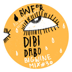 DIBIDABO - Big Wine Mix 030 [Tracklist]