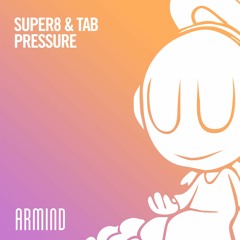 Super8 & Tab - Pressure