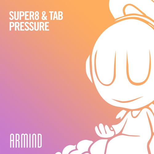 Super8 & Tab - Pressure