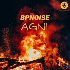 BPNOISE - Agni