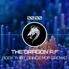 THE Dragon A.F - Rock That Dance Pop Crowd [No Copyright Music]