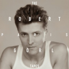 Robert Goerl - The Paris Tapes - Part 2