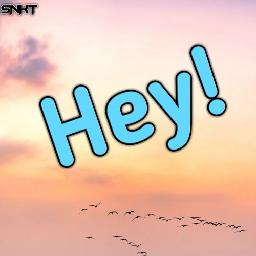 Hey