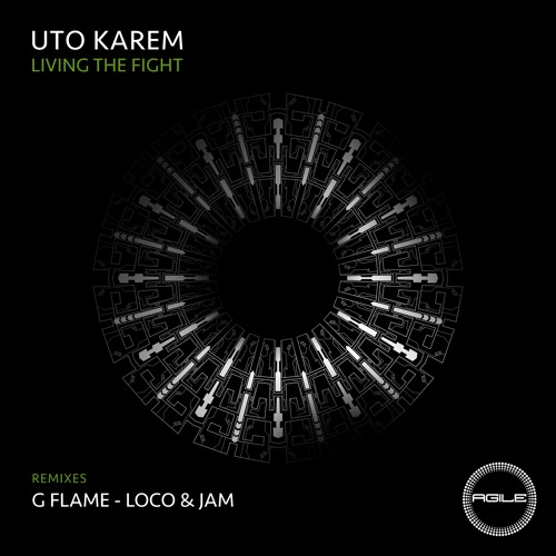 AGILE089 : Uto Karem - Living The Fight (Loco & Jam Remix)- PROMO