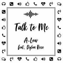 Talk To Me (feat. Dylan Reese)