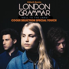 London Grammar " Hell to the Liars " Coqui Selection Special Touch
