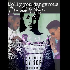 Molly You Dangerous ft. Maestro