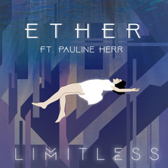 Limitless - Ether ft. Pauline Herr