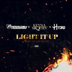 FREEWAY FT. KEYNA MCQUEEN & HYDRO - LIGHT IT UP (PROD BY TRE BLOCK)