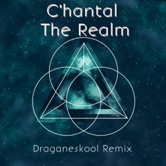 C'hantal - The Realm (Draganeskool Remix) Unreleased