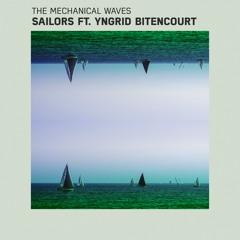 The Mechanical Waves - Sailors ft. Yngrid Bitencourt
