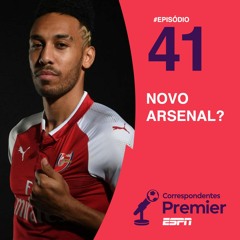 #41 NOVO ARSENAL?