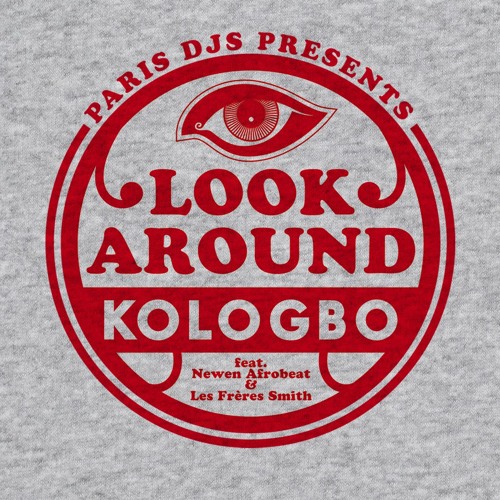 Kologbo - Look Around feat. Newen Afrobeat & Les Freres Smith