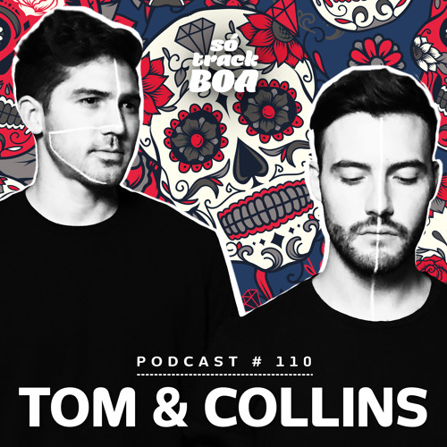 Tom & Collins - Só Track Boa @ Podcast #110