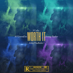Worth It feat. John Tha Baker ( prod.YoungTaylor)
