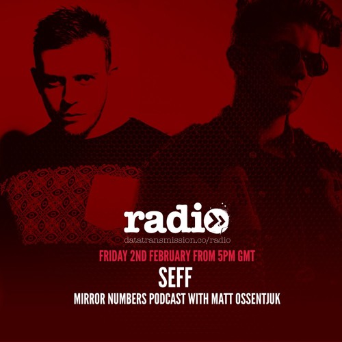 SEFF - Mirror Numbers Mixcast 005 with Matt Ossentjuk