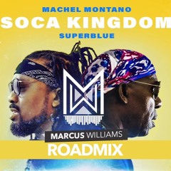 Soca Kingdom (Marcus Williams Roadmix)- Machel Montano x Superblue (DL Link IN DESCRIPTION)