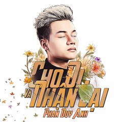 Phan Duy Anh Remix 2018 - Nonstop - Việt Mix - Cho Đi Và Nhận Lại - DJ Eric T-J