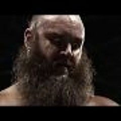 Im Not Finished With You (Braun Strowman)