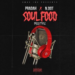 Soul Food Freestyle Ft. N.Dot
