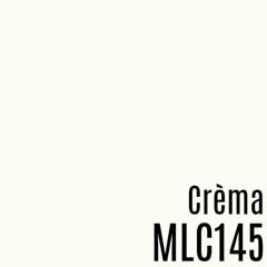 Crèma - [MLC145]