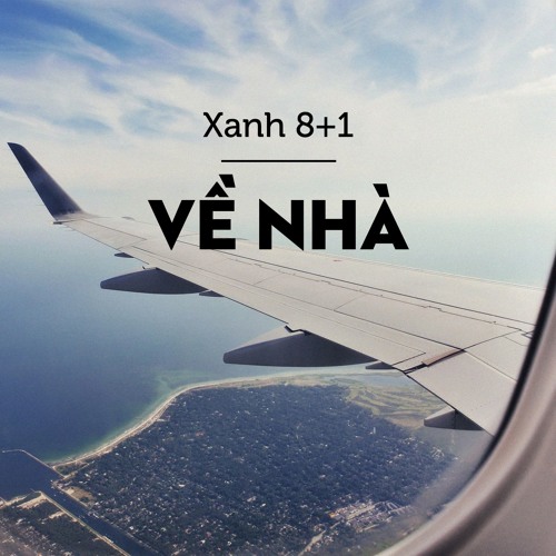 [Official] Về Nhà - Xanh 8+1
