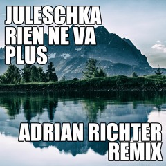 Juleschka - Rien Ne Va Plus (Adrian Richter Remix) [DCR]