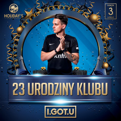 I.GOT.U live at Club Holidays, Orchowo (2018.02.03)