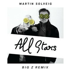 Martin Solveig - All Stars (Big Z Remix)