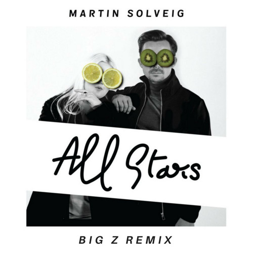 Martin Solveig - All Stars (Big Z Remix)