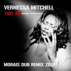 Vernessa Mitchell - This Joy ( Rosabel Razor N Guido) Morais Dub Remix 2018